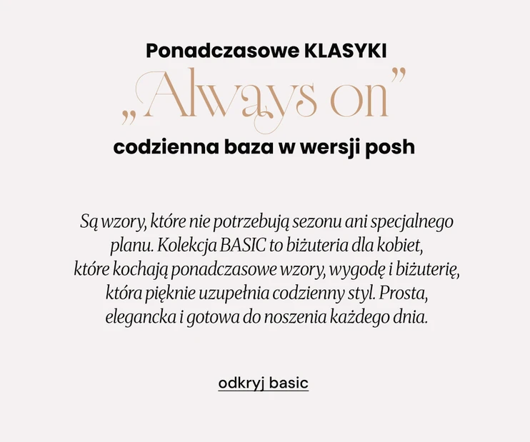 Tekst na jasnym, eleganckim tle - informacja o ponadczasowej biżuterii "Basic"